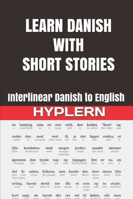 Learn Danish with Short Stories: Interlinear Danish to English Paperback Bermuda Word
