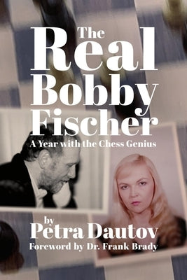 The Real Bobby Fischer: A Year with the Chess Genius Paperback Russell Enterprises