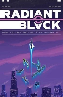 Radiant Black Volume 3: Rogues' Gallery by Higgins, Kyle