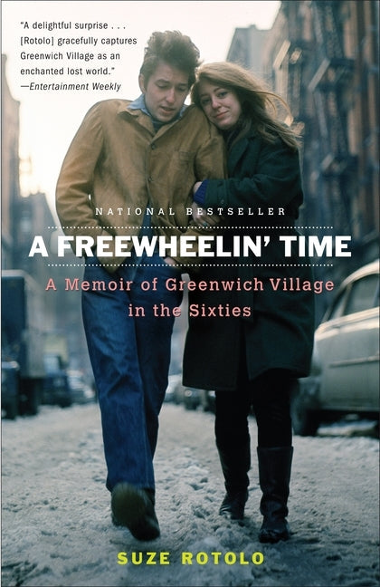 A Freewheelin' Time: A Memoir of Greenwich Village in the Sixties by Rotolo, Suze