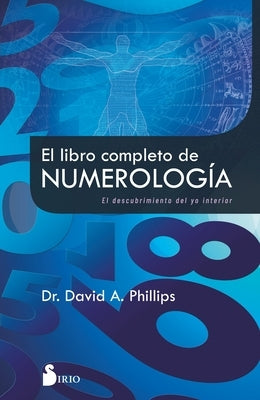 Libro Completo de Numerología, El by Phillips, David A.