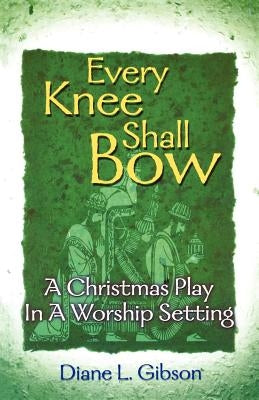 Every Knee Shall Bow Paperback CSS Publishing Company
