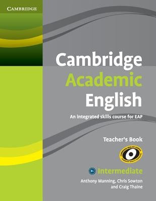 Cambridge Academic English B1+ Intermediate Teacher's Book Paperback Cambridge University Press