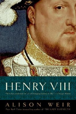 Henry VIII: The King and His Court Paperback Ballantine Books