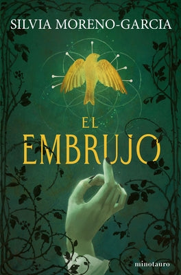 El Embrujo: Novela de Terror / The Bewitching: A Horror Novel by Moreno-García, Silvia