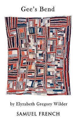 Gee's Bend Paperback Samuel French, Inc.