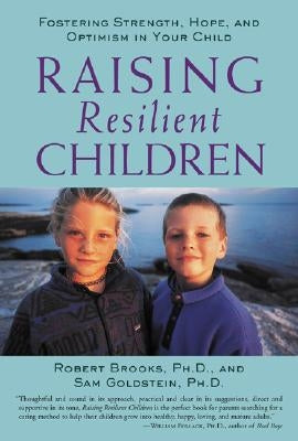 Raising Resilient Children: Fostering Strength, Hope, and Optimism in Your Child Paperback McGraw-Hill Companies