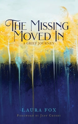 The Missing Moved In: A Grief Journey Paperback Lucid Books