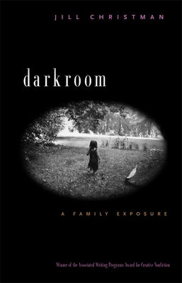 Darkroom: A Family Exposure Paperback University of Georgia Press