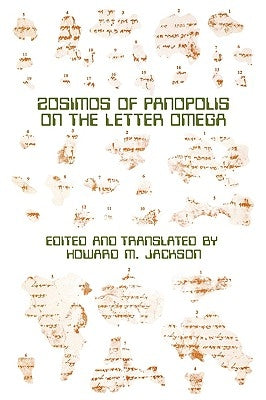 Zosimos of Panopolis on the Letter of Omega Paperback Society of Biblical Literature