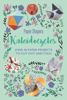 Kaleidocycles Paper Shapers Paperback Studio Press