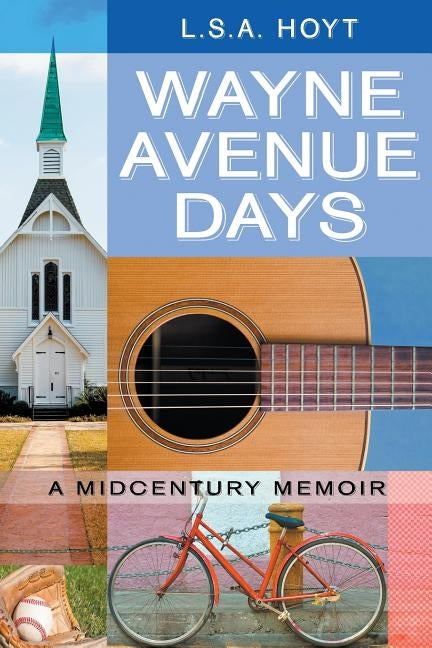 Wayne Avenue Days: A Midcentury Memoir Paperback Strategic Book Publishing