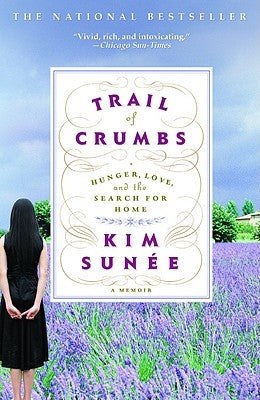 Trail of Crumbs: Hunger, Love, and the Search for Home Paperback Popular Library