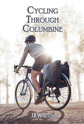 Cycling Through Columbine Paperback Bottom Dog Press