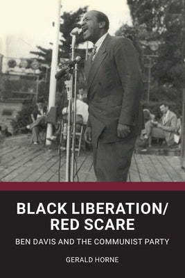Black Liberation / Red Scare: Ben Davis and the Communist Party International Publishers