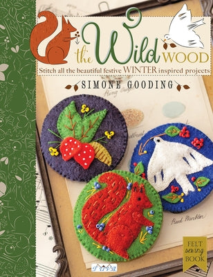 The the Wild Wood: Stitch All the Beautiful Festive Winter Inspired Projects Paperback Tuva Publishing