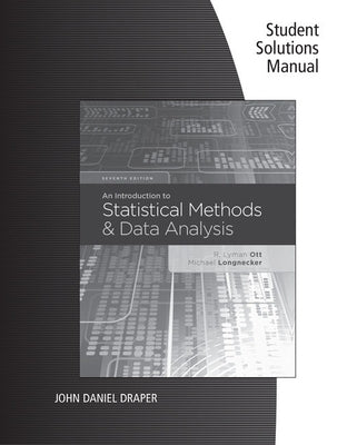 Student Solutions Manual for Ott/Longnecker's an Introduction to Statistical Methods and Data Analysis, 7th Paperback Brooks Cole