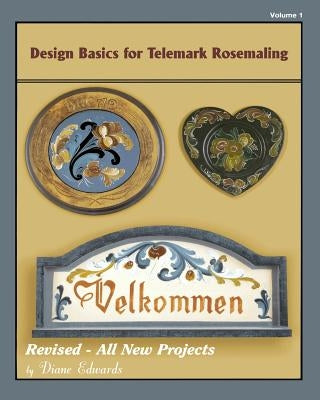 Design Basics for Telemark Rosemaling Paperback Createspace Independent Publishing Platform