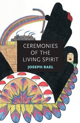 Ceremonies of the Living Spirit Paperback Millichap Books LLC