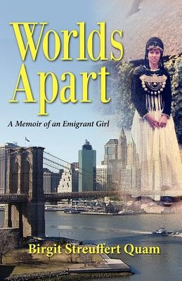 Worlds Apart, a Memoir of an Emigrant Girl Paperback Peppertree Press