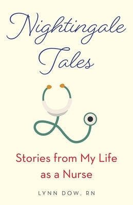Nightingale Tales: Stories from My Life as a Nurse Paperback She Writes Press