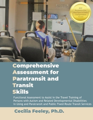 Comprehensive Assessment for Paratransit and Transit Skills Manual Paperback Access and Mobility Press, LLX