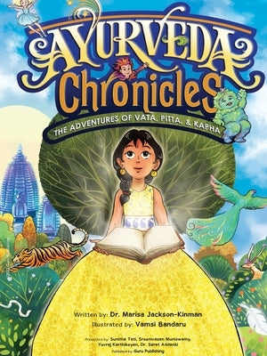 Ayurveda Chronicles: The Adventures of Vata, Pitta and Kapha Paperback Om Guru Publishing Llp