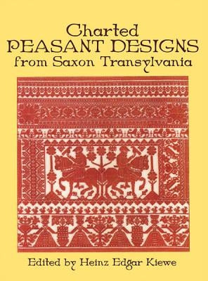 Charted Peasant Designs from Saxon Transylvania Dover Publications