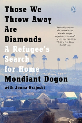 Those We Throw Away Are Diamonds: A Refugee's Search for Home Paperback Penguin Books