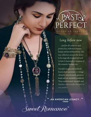 Past Perfect Victorian Jewelry: Sweet Romance antique jewelry collection Past Perfect explores Victorian and Baroque period jewelry styles. This catal Paperback Createspace Independent Publishing Platform