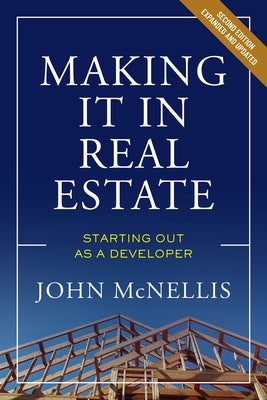 Making It in Real Estate: Starting Out as a Developer Paperback Urban Land Institute
