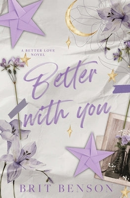 Better With You: Alternative Cover Edition Paperback Brit Benson Books