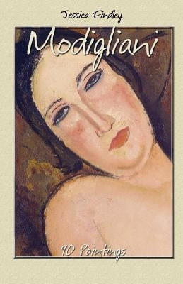 Modigliani: 90 Paintings Paperback Createspace Independent Publishing Platform