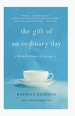 The Gift of an Ordinary Day: A Mother's Memoir Paperback Grand Central Publishing