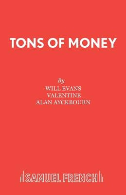 Tons of Money Paperback Samuel French Ltd