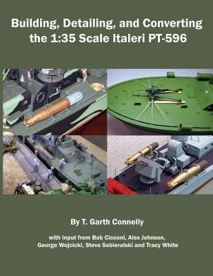 Building, Detailing and Converting the 1: 35 Scale Italeri PT-596 Paperback Createspace Independent Publishing Platform
