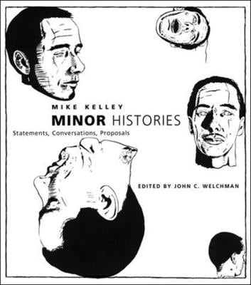 Minor Histories: Statements, Conversations, Proposals Paperback MIT Press