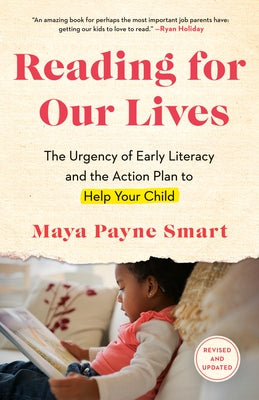 Reading for Our Lives: The Urgency of Early Literacy and the Action Plan to Help Your Child Paperback Penguin Publishing Group