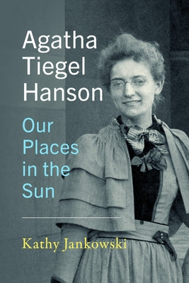 Agatha Tiegel Hanson: Our Places in the Sun Paperback Gallaudet University Press