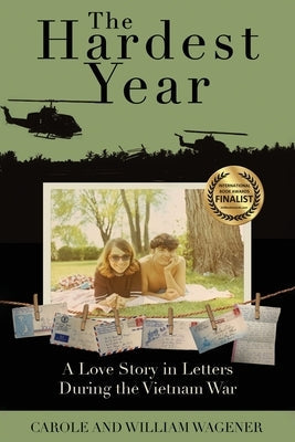 The Hardest Year: A Love Story in Letters During the Vietnam War Paperback Wise Media Group
