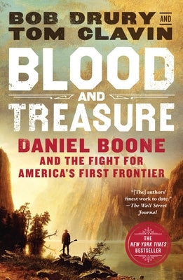 Blood and Treasure: Daniel Boone and the Fight for America's First Frontier Paperback St. Martin's Griffin