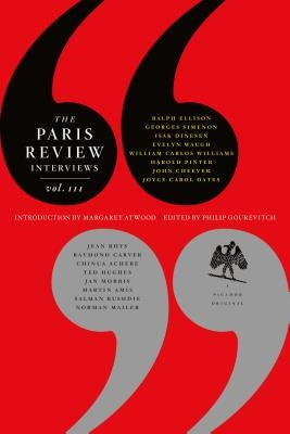 The Paris Review Interviews, III: The Indispensable Collection of Literary Wisdom Paperback St. Martins Press-3PL