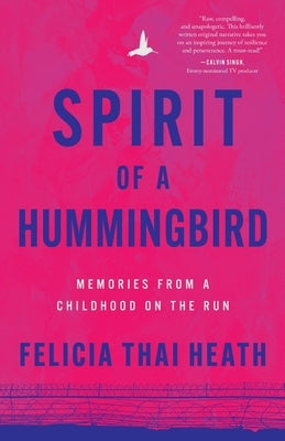 Spirit of a Hummingbird: Memories from a Childhood on the Run Paperback River Grove Books
