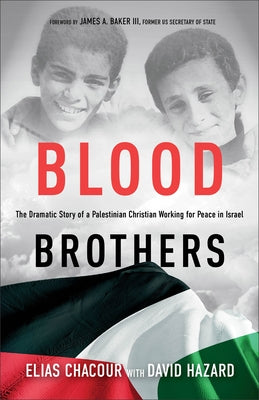 Blood Brothers: The Dramatic Story of a Palestinian Christian Working for Peace in Israel Paperback Baker Books