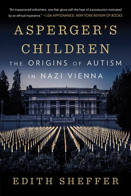 Asperger's Children: The Origins of Autism in Nazi Vienna Paperback W. W. Norton & Company