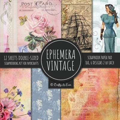 Ephemera Vintage Scrapbook Paper Pad 8x8 Scrapbooking Kit for Papercrafts, Cardmaking, DIY Crafts, Old Retro Theme, Decoupage Designs Paperback Crafty as Ever