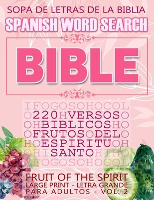 Spanish Bible Word Search (Sopa de letras de la Biblia) 220 Versos bíblicos, Frutos del Espíritu Santo (Fruit of the Spirit) Large Print - Letra Grand by God's Word, Meditate On