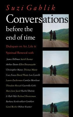 Conversations Before the End of Time Paperback Thames & Hudson