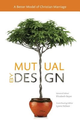 Mutual by Design: A Better Model of Christian Marriage Paperback Christians for Biblical Equality