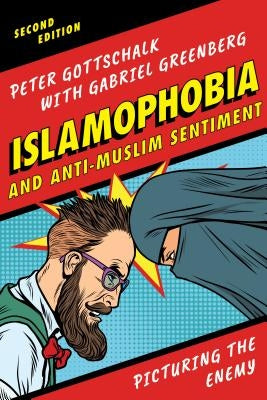 Islamophobia and Anti-Muslim Sentiment: Picturing the Enemy Paperback Rowman & Littlefield Publishers